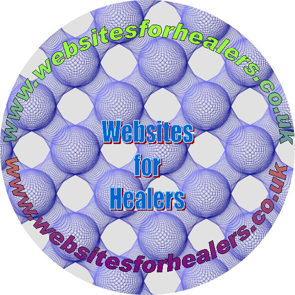 Web sites for healers. Get your own web site designed and hosted for under 30 a year
